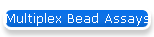 Multiplex Bead Assays
