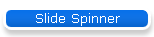 Slide Spinner